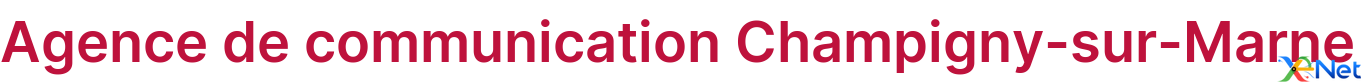 Agence de communication Champigny-sur-Marne
